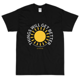 Things Will Get Better Short Sleeve T-Shirt